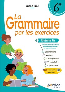 La Grammaire Par Les Exercices - 6e Itineraire Bis - 2024 - Cahier - Eleve 