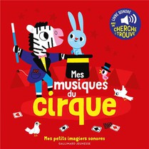 Mes Musiques De Cirque : Des Sons A Ecouter, Des Images A Regarder 