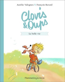 Clovis & Oups T.1 ; La Belle Vie 