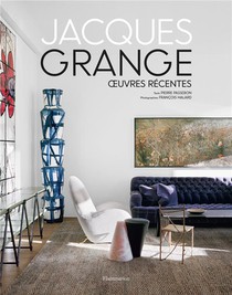 Jacques Grange : Oeuvres Recentes 
