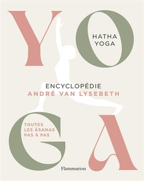 Yoga : Encyclopedie 