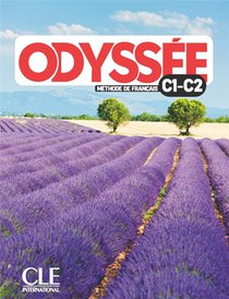Odyssee, Methode De Francais ; C1-c2 ; Livre De L'eleve (edition 2024) 