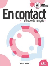 En Contact : Methode De Francais : B1 ; Livre De L'eleve (edition 2023) 