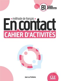 En Contact : Methode De Francais : B1 ; Cahier D'activites (edition 2023) 
