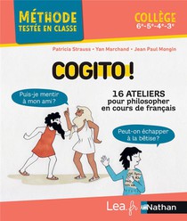 Cogito ! 16 Ateliers Pour Philosopher En Cours De Francais 