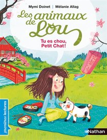 Les Animaux De Lou : Tu Es Chou, Petit Chat ! 