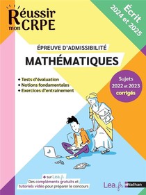 Reussir Mon Crpe : Mathematiques ; Epreuve Ecrite ; Admissibilite (edition 2024/2025) 