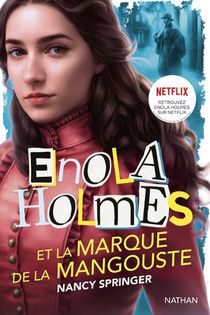Les Enquetes D'enola Holmes : Enola Holmes Et La Marque De La Mangouste 