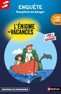L'enigme Des Vacances : Dauphins En Danger ; Du Ce1 Au Ce2 