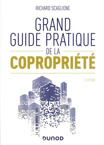 Grand Guide Pratique De La Copropriete (5e Edition) 