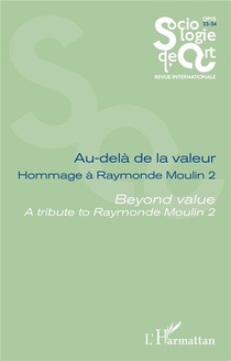 Au-dela De La Valeur, Hommage A Raymonde Moulin Tome 2 
