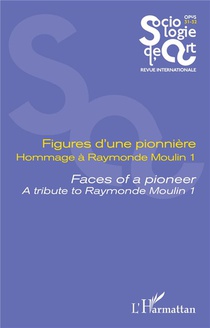 Figures D'une Pionniere, Hommage A Raymonde Moulin Tome 1 : 