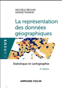 La Representation Des Donnees Geographiques ; Statistique Et Cartographie (4e Edition) 