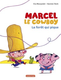 Marcel Le Cowboy T.1 : La Foret Qui Pique 