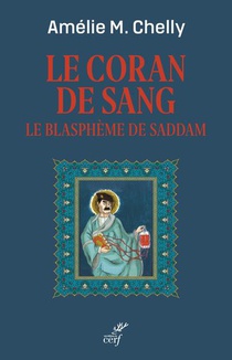 Le Coran De Sang : Le Blaspheme De Saddam 