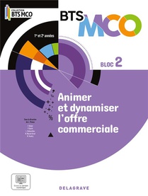 Bloc 2 - Animer Et Dynamiser L Offre Commerciale Bts Mco 1 Et 2 (2024) - Pochette Eleve 