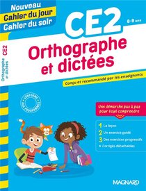 Cahier Du Jour / Cahier Du Soir : Orthographe Et Dictees ; Ce2 ; Concu Et Recommande Par Les Enseignants 