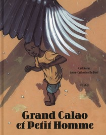 Grand Calao Et Petit Homme 