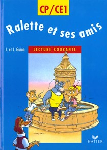 Raclette Et Ses Amis ; Lecture Courante ; Cp, Ce1 (edition 1995) 