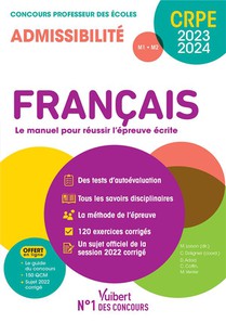 Manuel Crpe ; Francais : Crpe 2023 : Epreuve Ecrite D'admissibilite ; Concours Professeur Des Ecoles ; Sujet 2022 (edition 2023) 