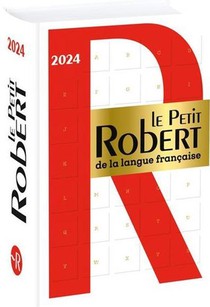 Le Petit Robert De La Langue Francaise (edition 2024) 