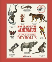 Mon Grand Livre D'animaux : La Zoologie Par Deyrolle 
