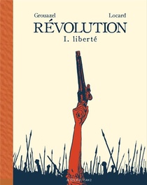 Revolution T.1 : Liberte 
