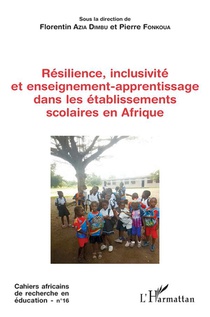 Resilience, Inclusivite Et Enseignement-apprentissage Dans Les Etablissements Scolaires En Afrique 