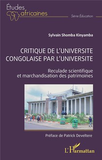 Critique De L'universite Congolaise Par L'universite : Reculade Scientifique Et Marchandisation Des 