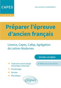 Preparer Les Epreuves D'ancien Francais : Fondements Et Pratique ; Licence, Capes, Catep, Agregation De Lettres Modernes 