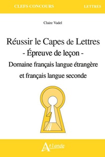 Reussir Le Capes De Lettres : Option Fle 