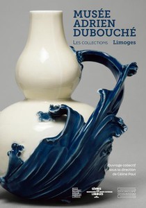 Les Collections Du Musee Adrien Dubouche : Limoges 