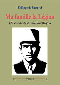 Ma Famille La Legion : Elle Devint Celle De Vittorio D'onofrio 