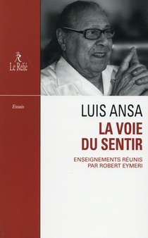 Luis Ansa ; La Voie Du Sentir 