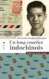 Un Long Courrier Indochinois : Toute Une Vie De Voyages 