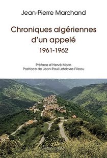 Chroniques Algeriennes D'un Appele : 1961-1962 