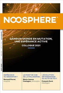 Noosphere 17 : Dans Un Monde En Mutation, Une Esperance Active 