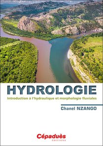Hydrologie : Introduction A L'hydraulique Et Morphologie Fluviales 
