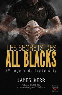 Les Secrets Des All Blacks : Xv Lecons De Leadership 