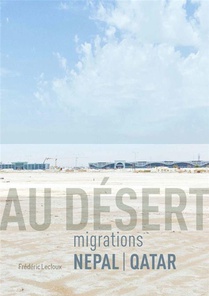 Au Desert : Migrations Nepal / Qatar 