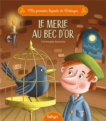 Ma Premiere Legende De Bretagne : Le Merle Au Bec D'or 