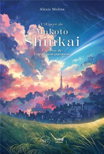 L'oeuvre De Makoto Shinkai : L'orfevre De L'animation Japonaise 
