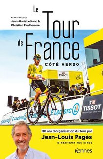 Le Tour De France Cote Verso : 30 Ans D'organisation Du Tour 