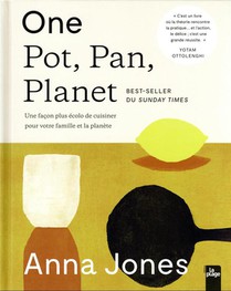 One Pot, Pan, Planet : Une Facon Plus Ecolo De Cuisiner Pour Votre Famille Et La Planete 