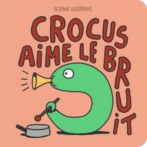 Crocus Et Le Bruit ! 