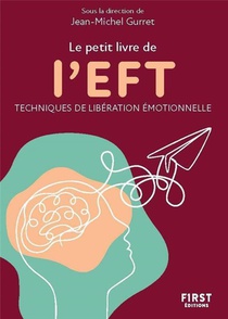 L'eft : Techniques De Liberation Emotionnelle (2e Edition) 