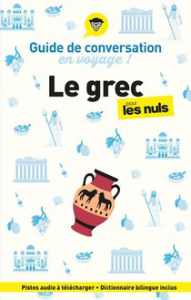 Guide De Conversation En Voyage ! Le Grec Pour Les Nuls (2e Edition) 