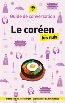 Guide De Conversation En Voyage ! Le Coreen Pour Les Nuls (3e Edition) 