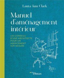 Manuel D'amenagement Interieur : Les Conseils D'une Architecte Pour Un Agencement Sur Mesure 