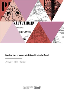 Notice Des Travaux De L'academie Du Gard 